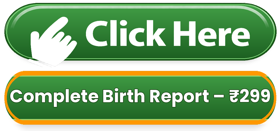 Click Here – Complete Birth Report – ₹299